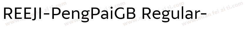 REEJI-PengPaiGB Regular字体转换